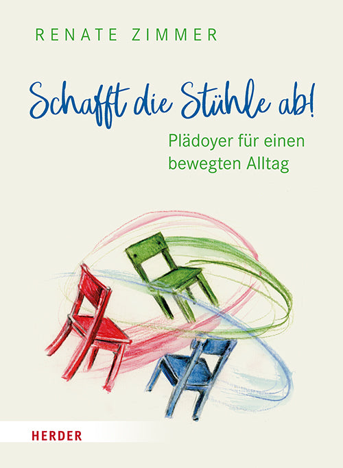 Schafft die Stühle ab! (Renate Zimmer)
