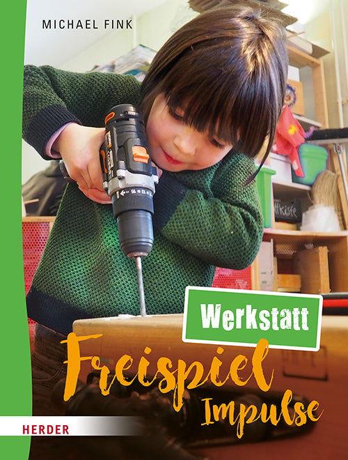 Freispiel-Impulse: Werkstatt (Michael Fink)