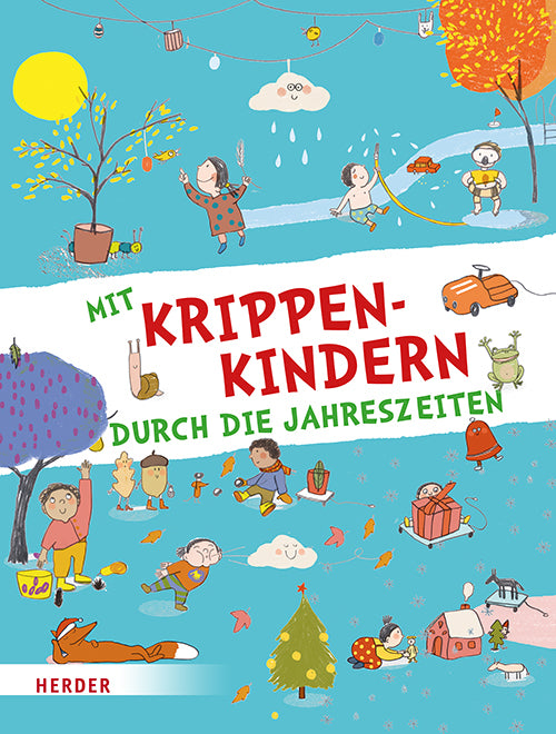 Mit Krippenkindern durch die Jahreszeiten (Herder Pädagogik)