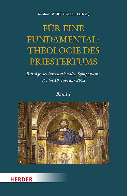 Für eine Fundamentaltheologie des Priestertums, Bd. 1 (Marc Ouellet)