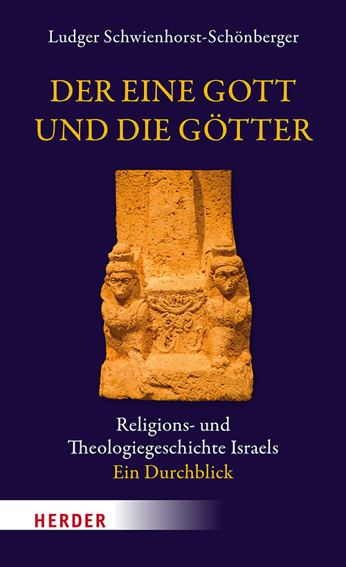 Der eine Gott und die Götter (Ludger Schwienhorst-Schönberger)