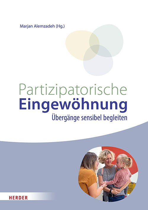 Partizipatorische Eingewöhnung (Marjan Alemzadeh)