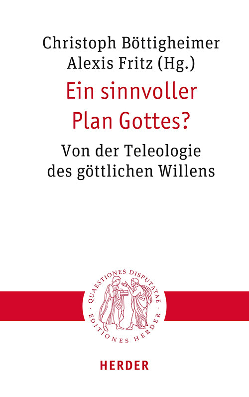 Ein sinnvoller Plan Gottes? (Christoph Böttigheimer)