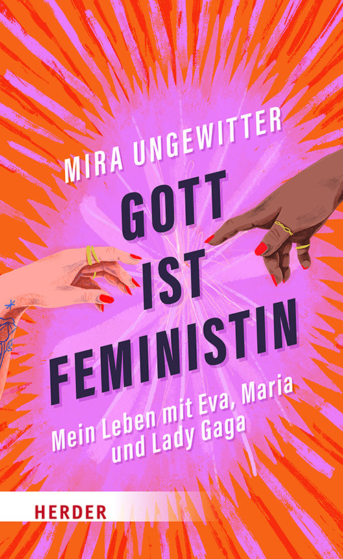 Gott ist Feministin (Mira Ungewitter)