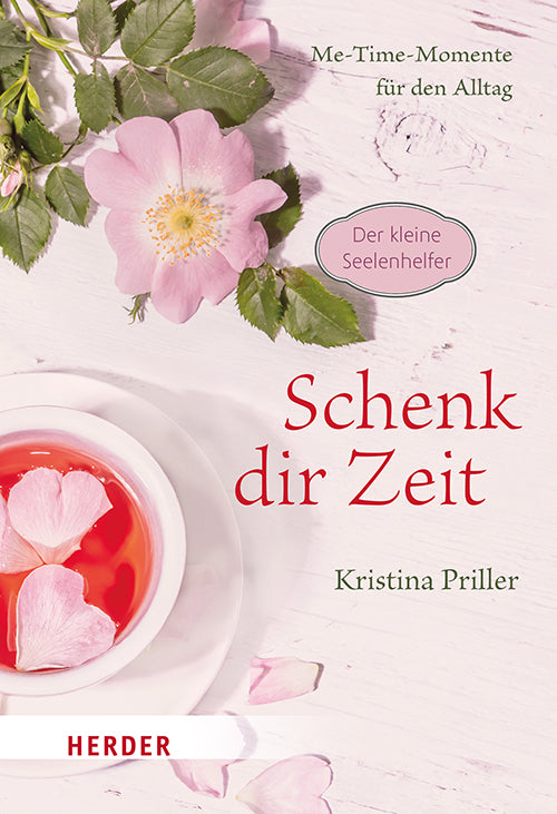 Schenk dir Zeit - Me-Time-Momente für den Alltag (Kristina Priller)