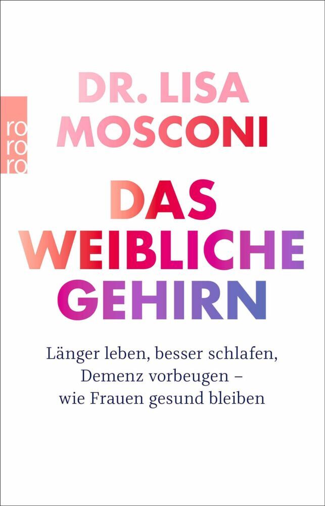 Das weibliche Gehirn (Lisa Mosconi)