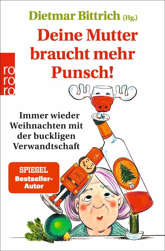 Deine Mutter braucht mehr Punsch! (Dietmar Bittrich)