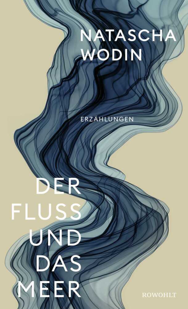 Der Fluss und das Meer (Natascha Wodin)