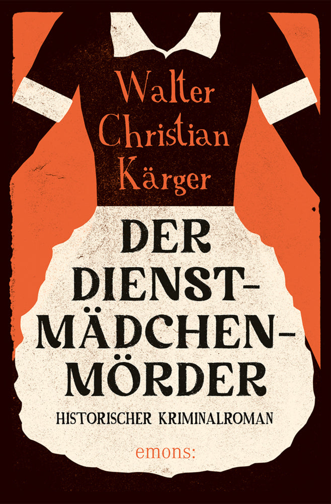 Der Dienstmädchenmörder (Walter Christian Kärger)