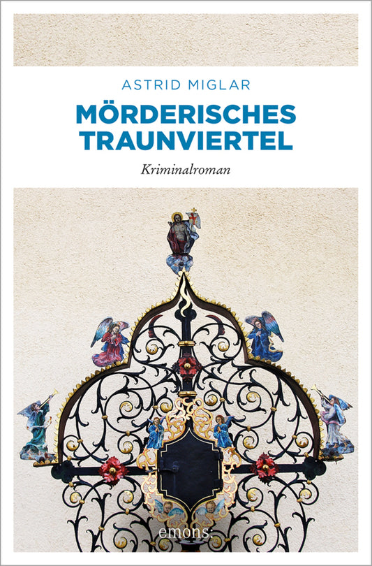 Mörderisches Traunviertel (Astrid Miglar)