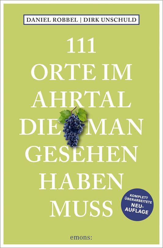 111 Orte im Ahrtal, die man gesehen haben muss (Daniel Robbel)