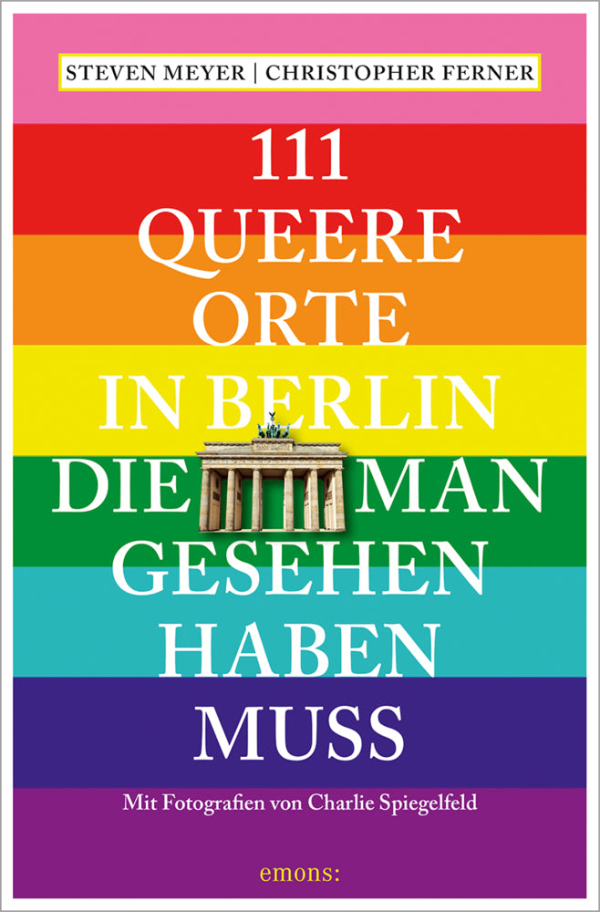 111 queere Orte in Berlin, die man gesehen haben muss (Steven Meyer)