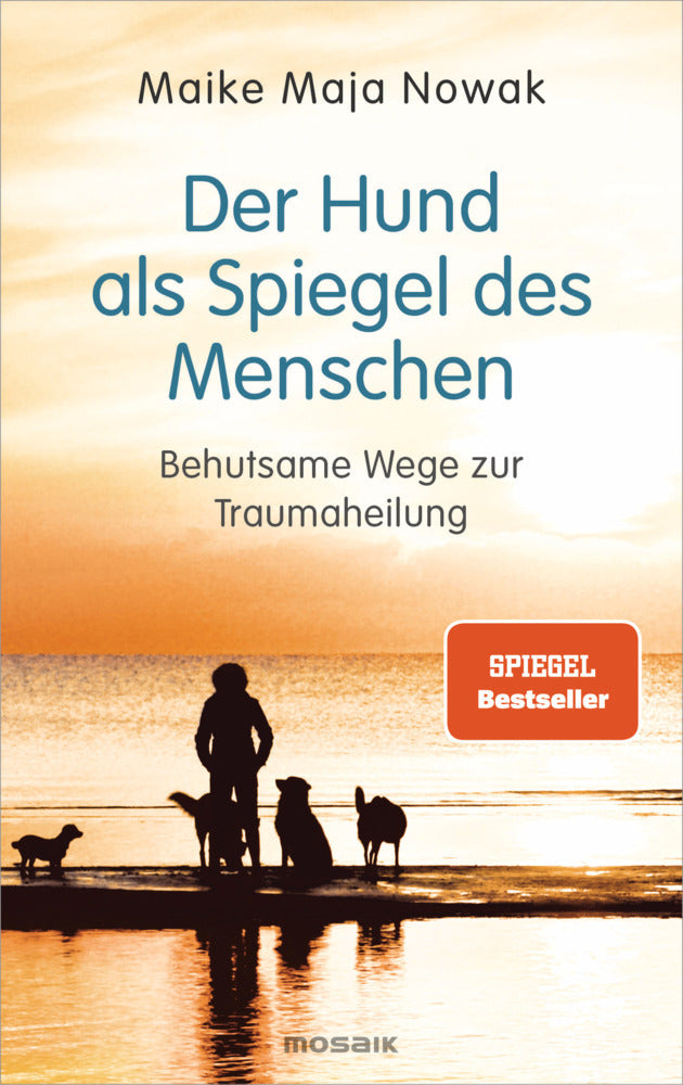 Der Hund als Spiegel des Menschen (Maike Maja Nowak)