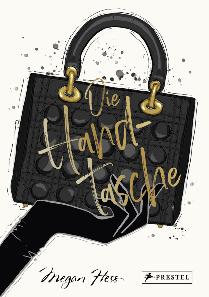 Die Handtasche - Eine illustrierte Hommage an einen Modeklassiker (Megan Hess)