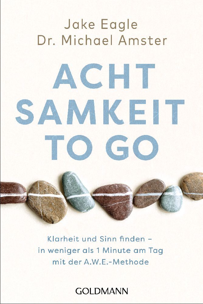 Achtsamkeit to go (Jake Eagle)