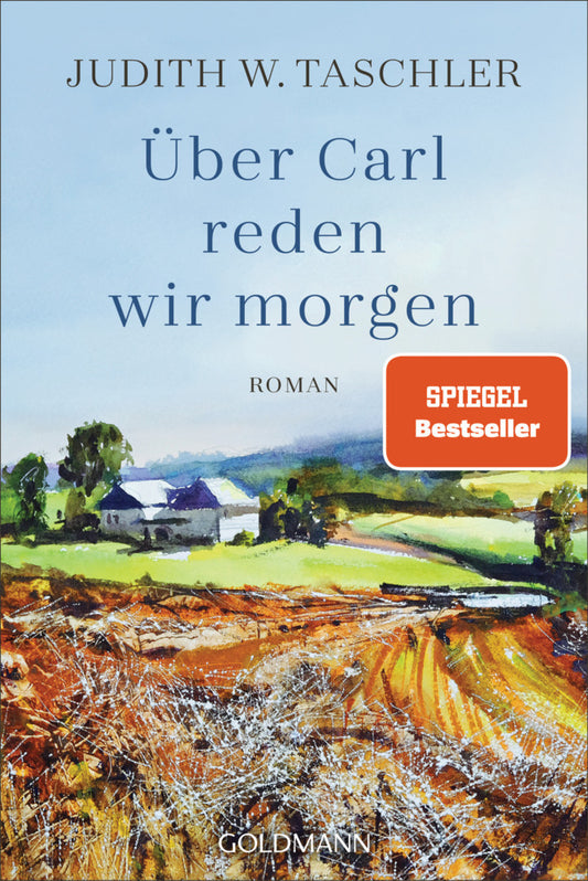 Über Carl reden wir morgen (Judith W. Taschler)