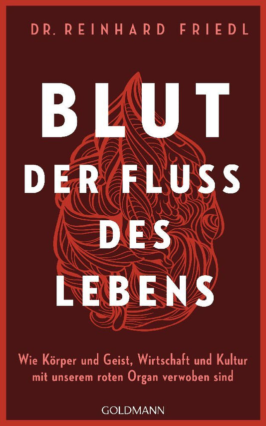 Blut - Der Fluss des Lebens (Reinhard Friedl)