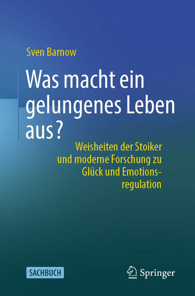 Was macht ein gelungenes Leben aus? (Sven Barnow)