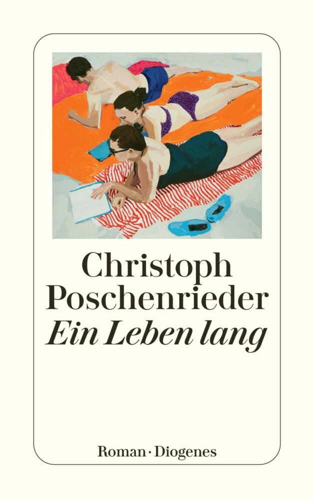Ein Leben lang (Christoph Poschenrieder)