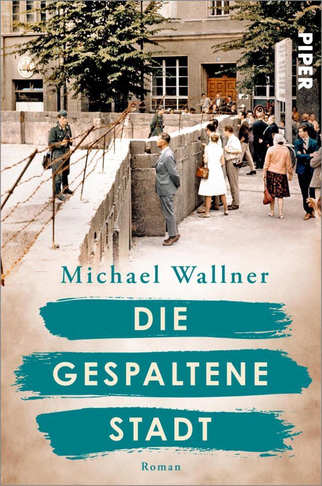 Die gespaltene Stadt (Michael Wallner)