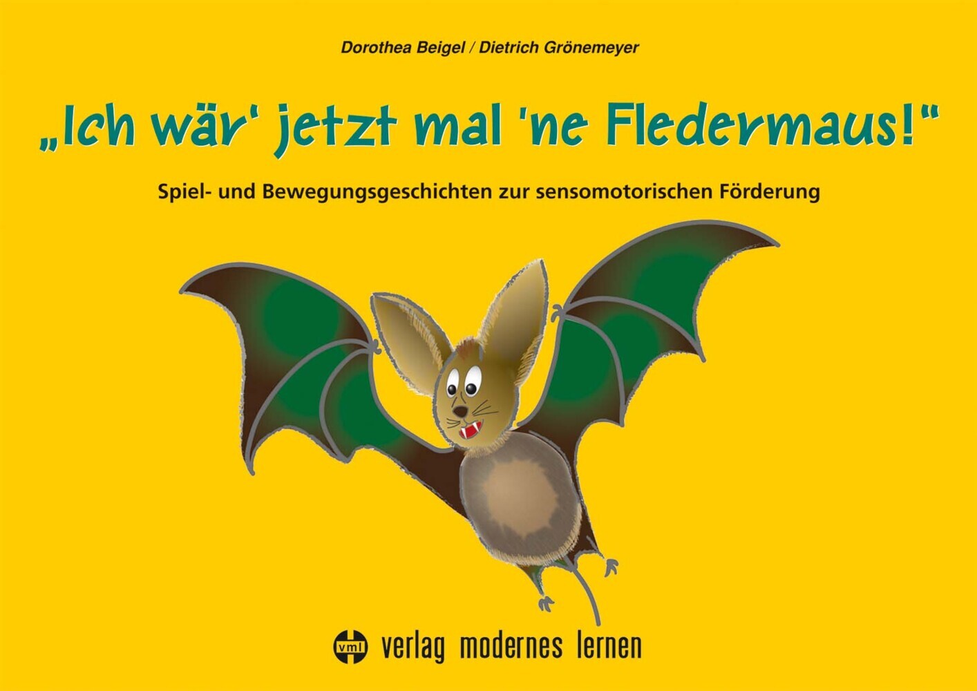 Ich wär' jetzt mal 'ne Fledermaus (Dorothea Beigel)