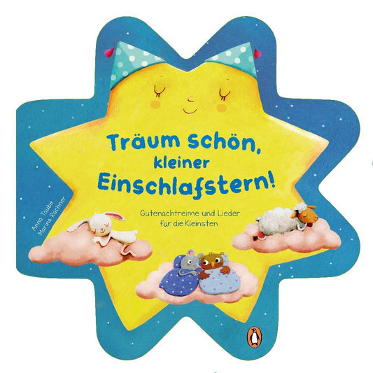 Träum schön mit dem kleinen Einschlafstern - Gutenachtreime und Lieder (Anna Taube)
