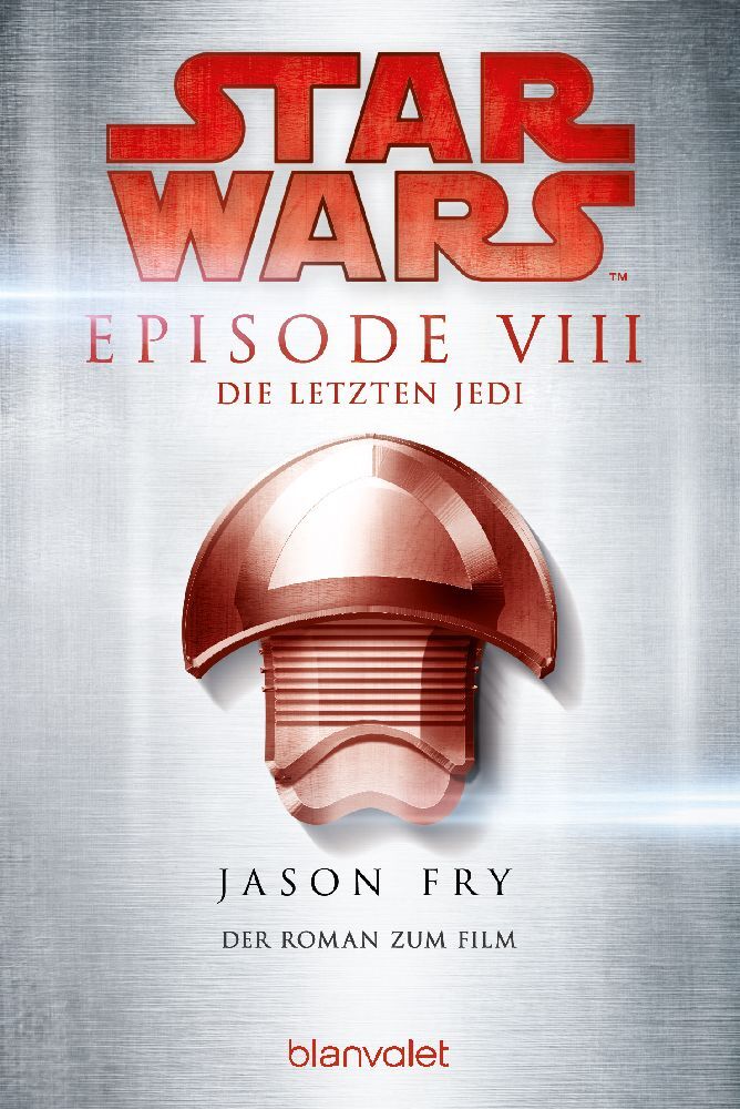 Star Wars(TM) - Die letzten Jedi (Jason Fry)