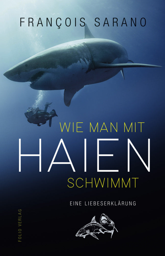 Wie man mit Haien schwimmt (François Sarano)