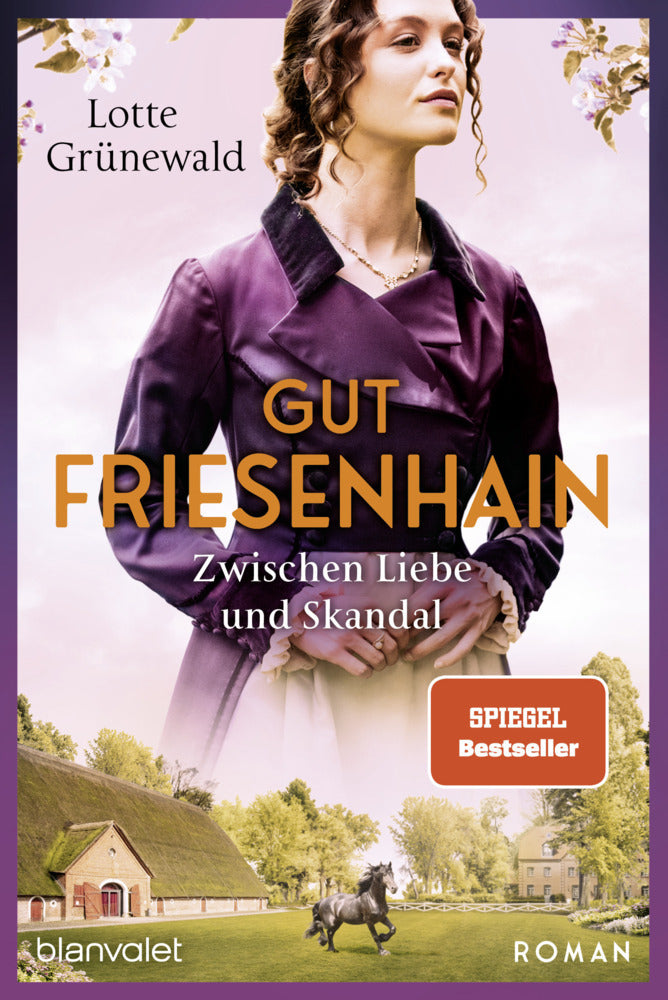 Gut Friesenhain - Zwischen Liebe und Skandal (Lotte Grünewald)