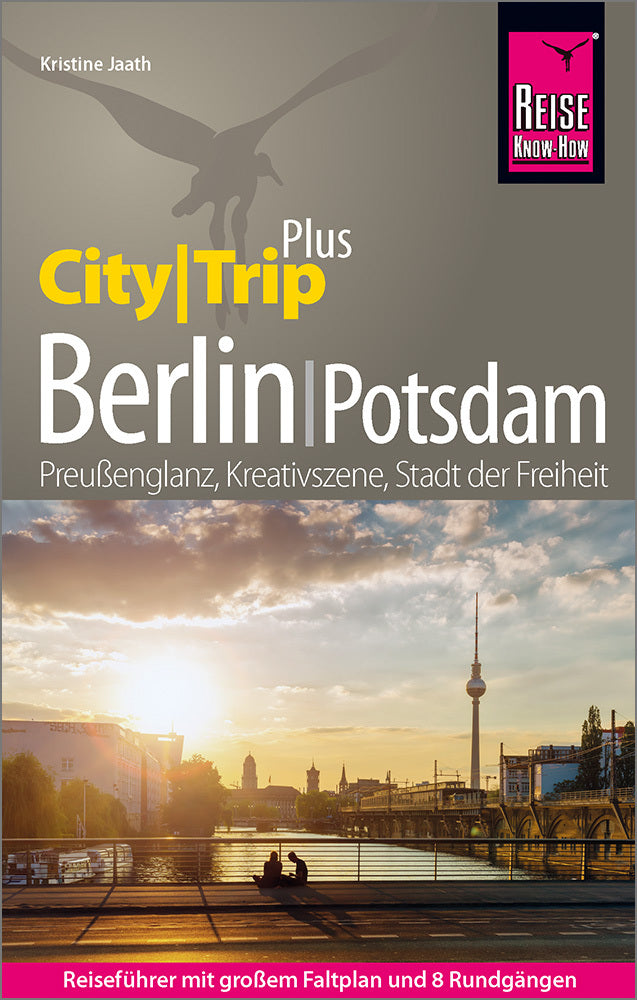 Reise Know-How Reiseführer Berlin mit Potsdam (CityTrip PLUS) (Kristine Jaath)