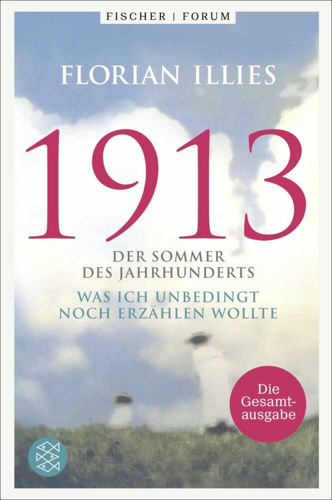 1913. Die Gesamtausgabe (Florian Illies)