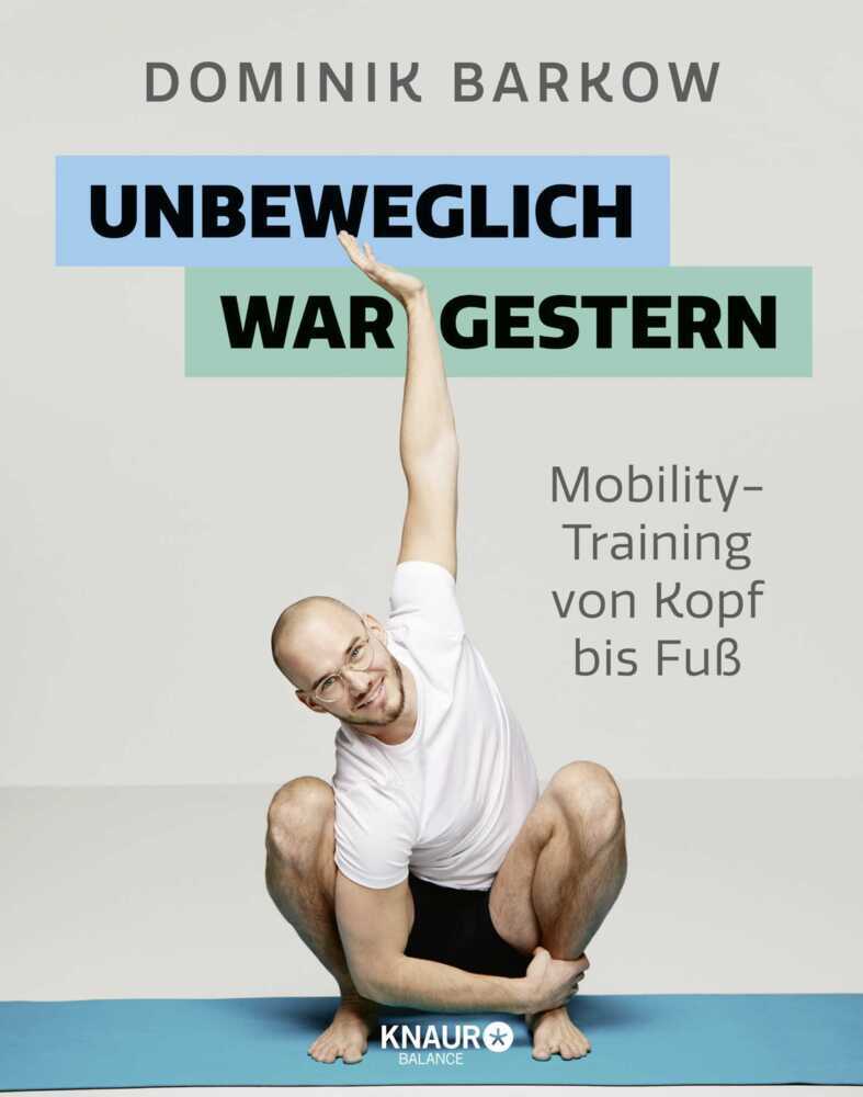 Unbeweglich war gestern (Dominik Barkow)