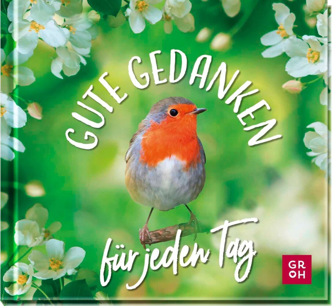 Gute Gedanken für jeden Tag (Groh Verlag)