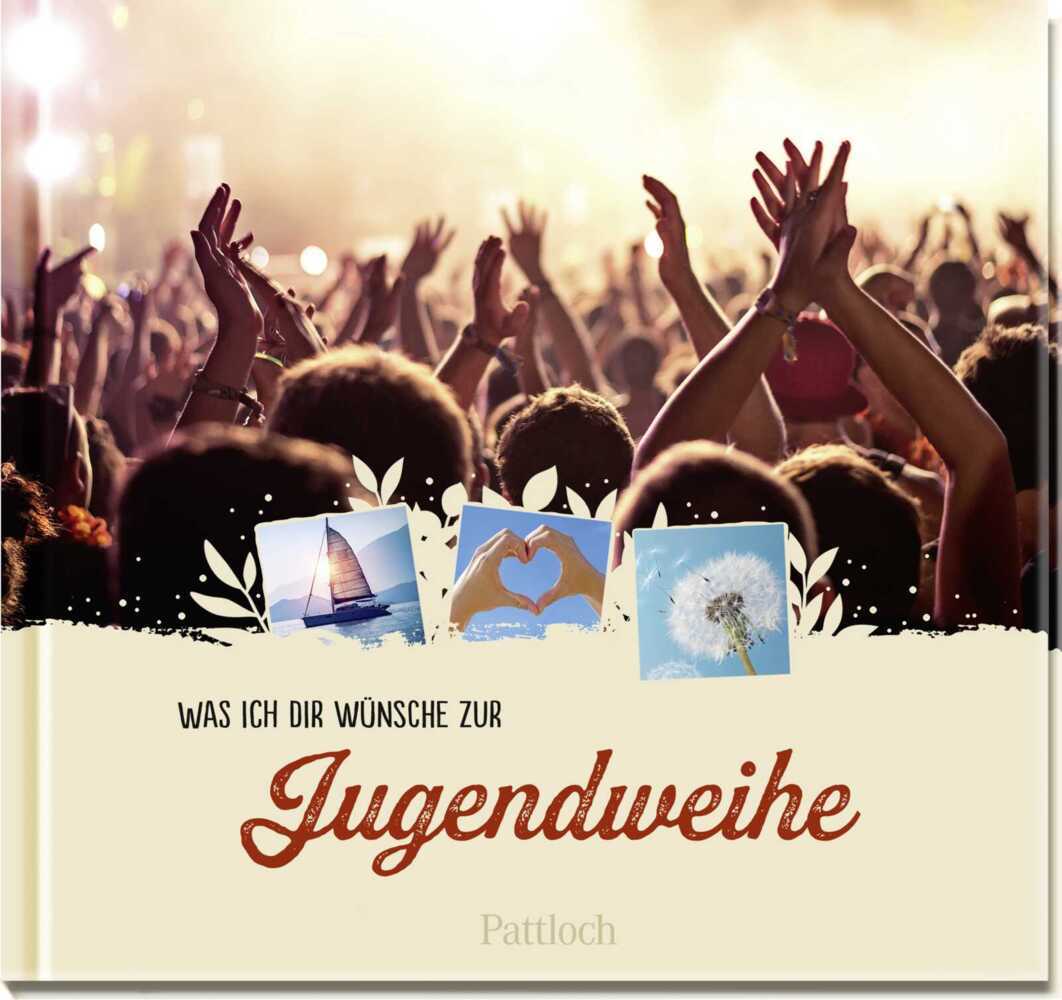 Was ich dir wünsche zur Jugendweihe (Pattloch Verlag)