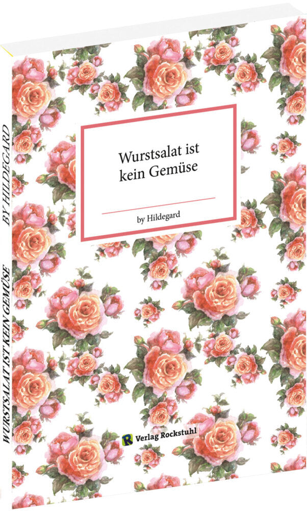 Wurstsalat ist kein Gemüse (Jens Hoppe)