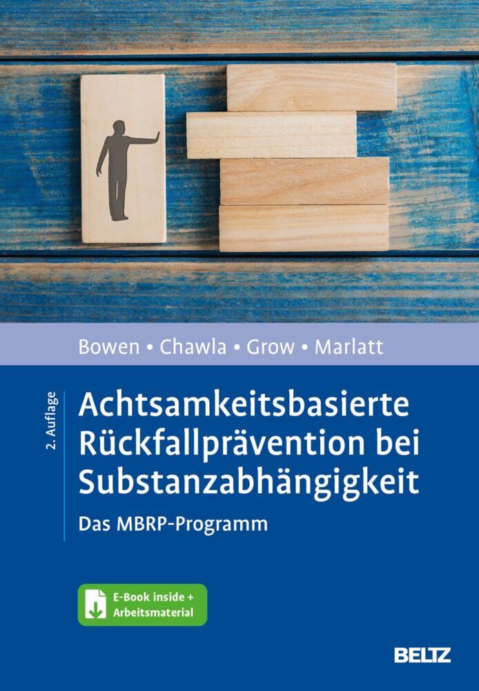 Achtsamkeitsbasierte Rückfallprävention bei Substanzabhängigkeit (Sarah Bowen)