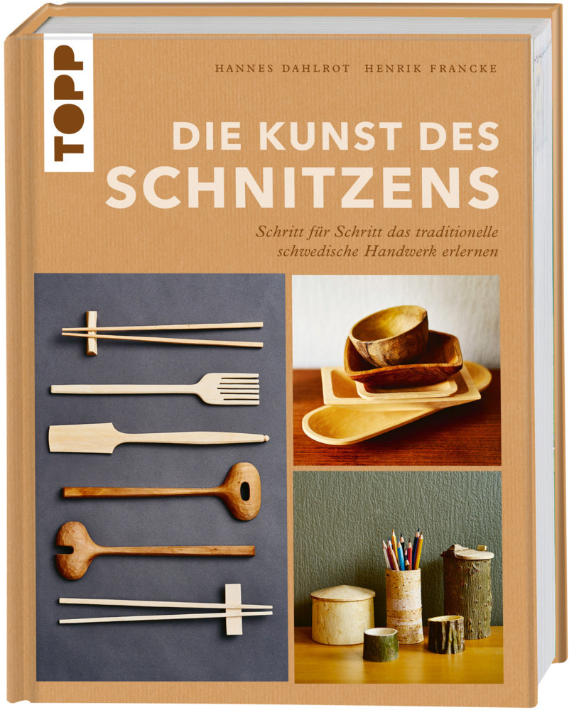 Die Kunst des Schnitzens (Hannes Dahlrot)