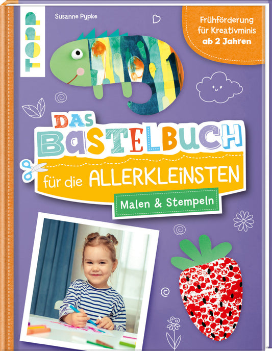 Das Bastelbuch für die Allerkleinsten. Malen und Stempeln (Susanne Pypke)