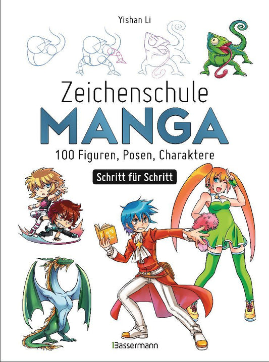 Zeichenschule Manga - 100 Figuren, Posen, Charaktere Schritt für Schritt (Yishan Li)