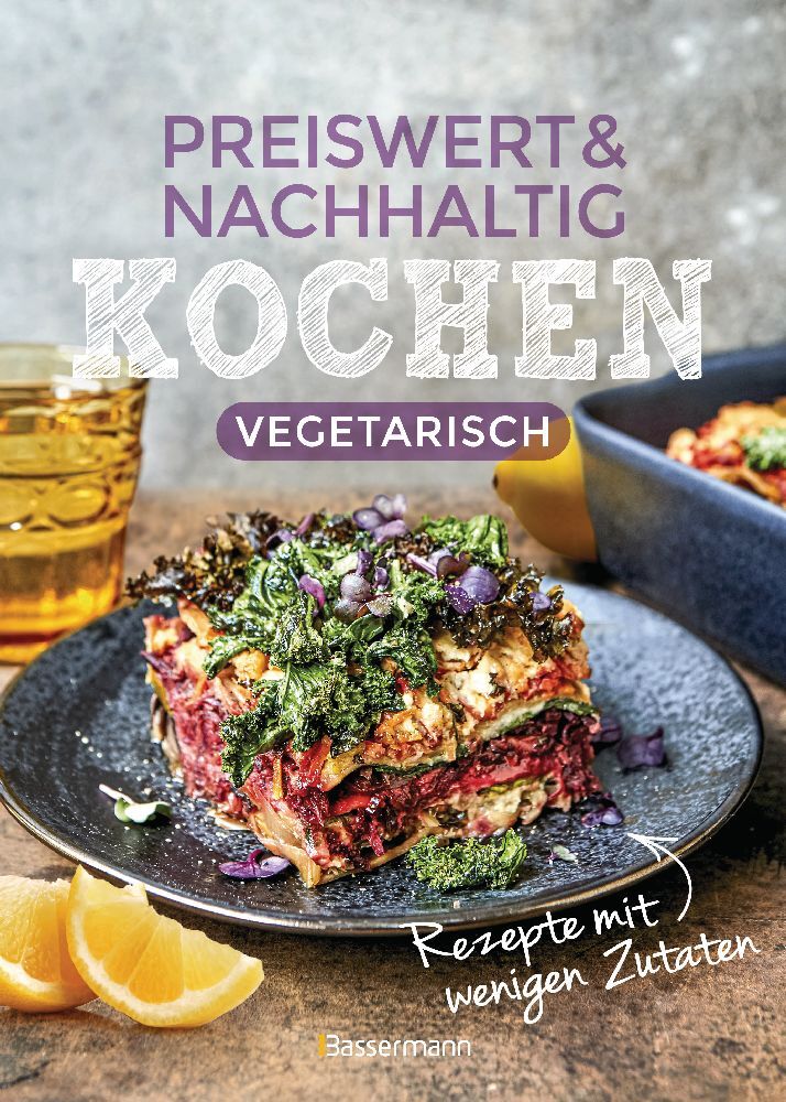 Preiswert & nachhaltig kochen - vegetarische Rezepte mit wenigen Zutaten (Penguin Random House Verlagsgruppe Gmbh)