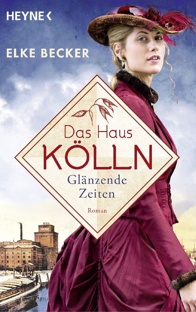 Das Haus Kölln. Glänzende Zeiten (Elke Becker)