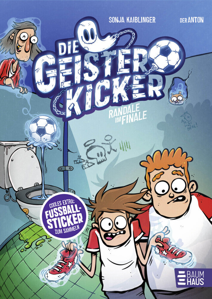 Die Geisterkicker - Randale im Finale (Band 3) (Sonja Kaiblinger)