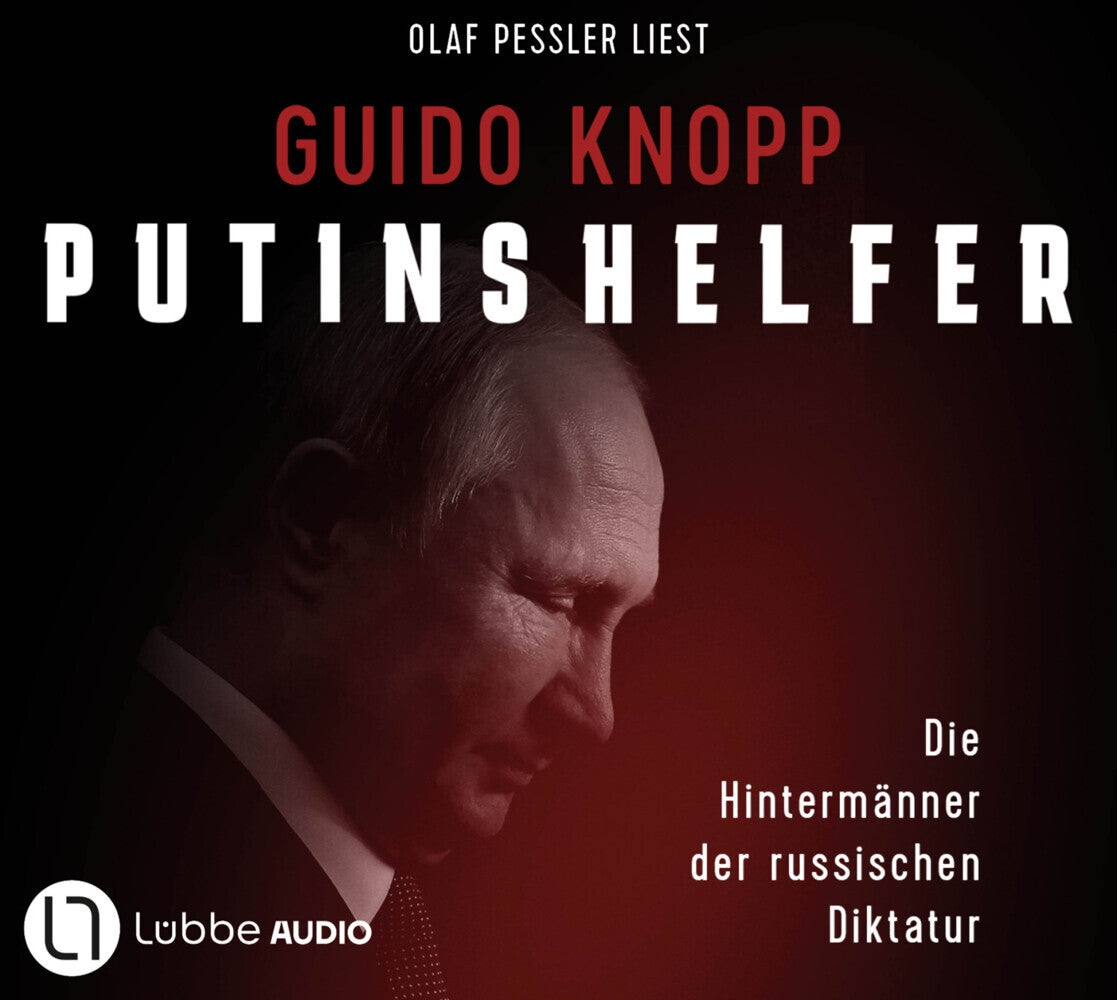 Putins Helfer, 6 Audio-CD (Guido Knopp)