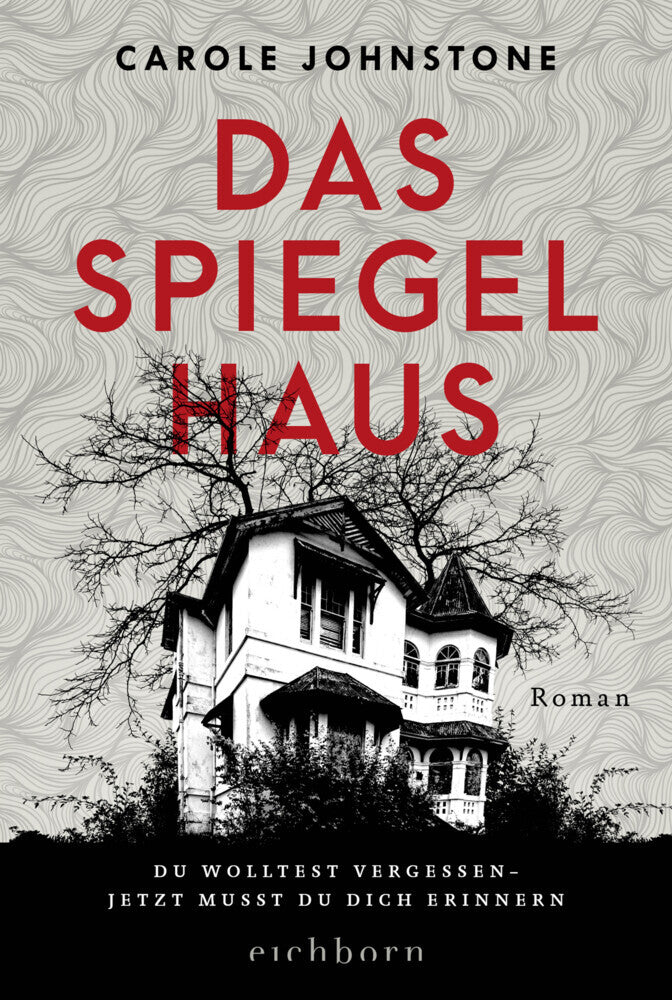 Das Spiegelhaus (Carole Johnstone)