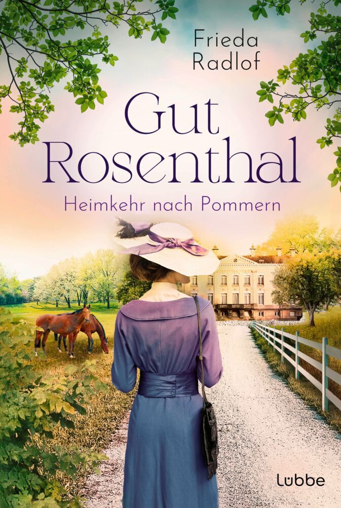 Gut Rosenthal - Heimkehr nach Pommern (Frieda Radlof)