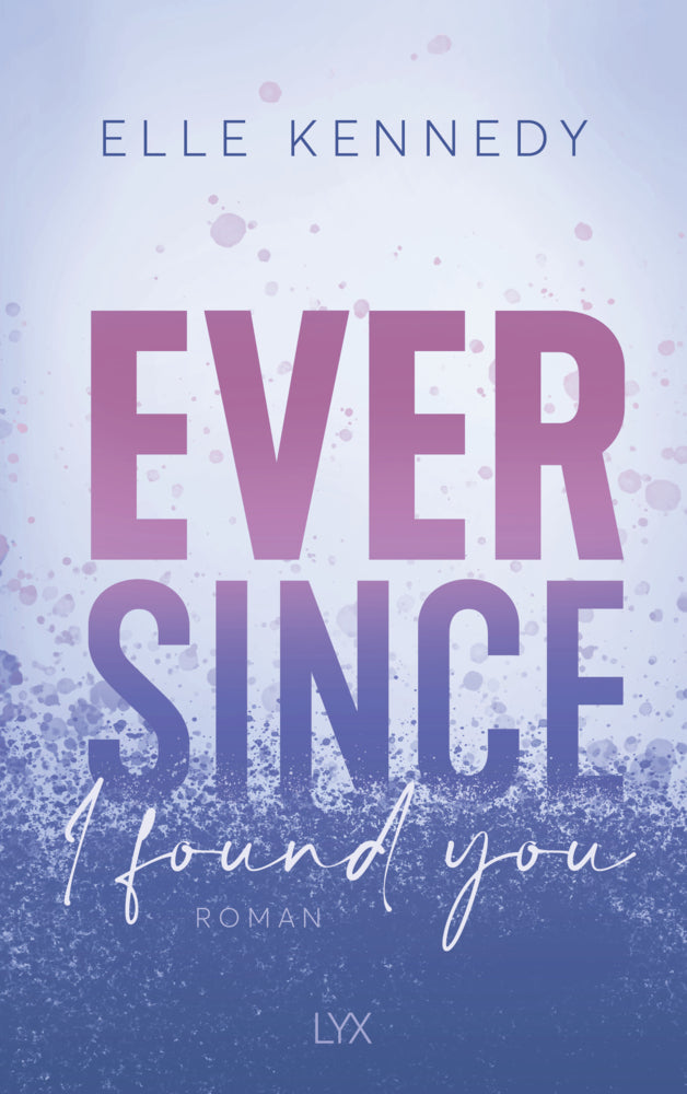 Ever Since I Found You (Elle Kennedy)