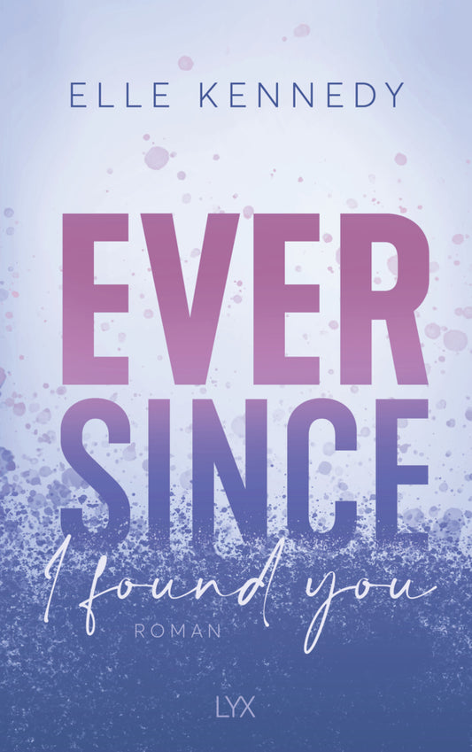Ever Since I Found You (Elle Kennedy)