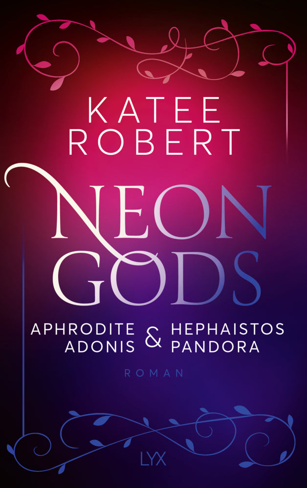 Neon Gods - Aphrodite & Hephaistos & Adonis & Pandora (Katee Robert)