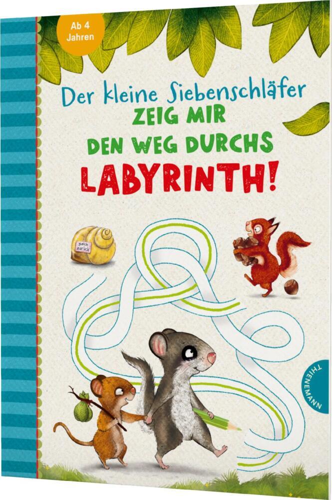 Der kleine Siebenschläfer: Zeig mir den Weg durchs Labyrinth! (Sabine Bohlmann)