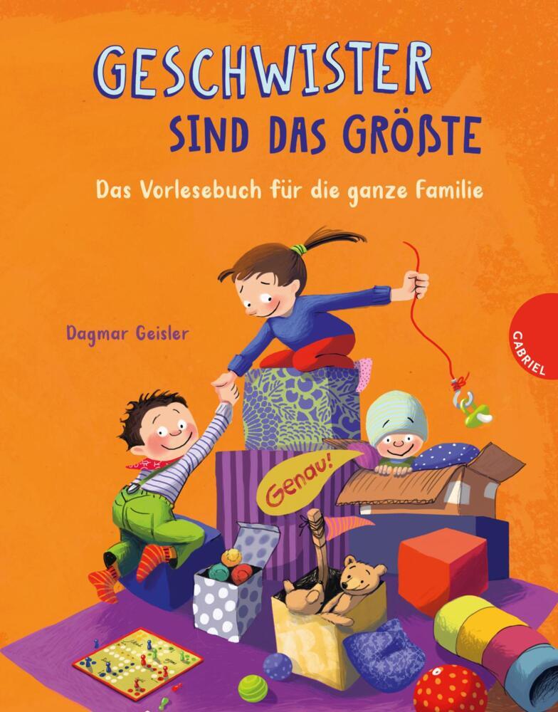 Geschwister sind das Größte (Dagmar Geisler)